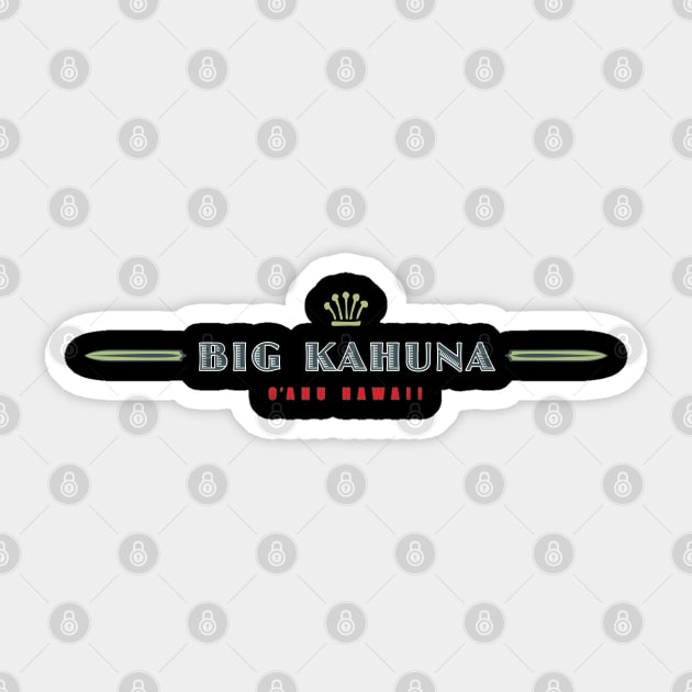 Big Kahuna Oahu Hawaii Sticker by PauHanaDesign